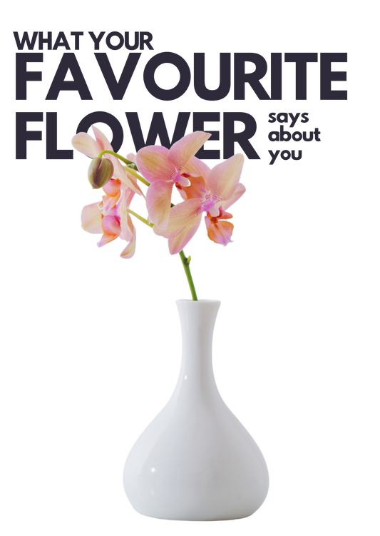 What Your Favourite Flower Says About You
